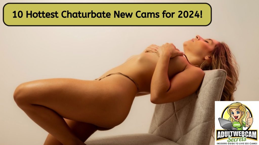 Chaturbate new cams